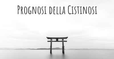 Prognosi della Cistinosi