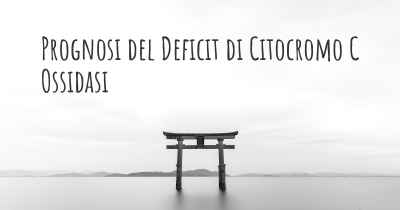 Prognosi del Deficit di Citocromo C Ossidasi