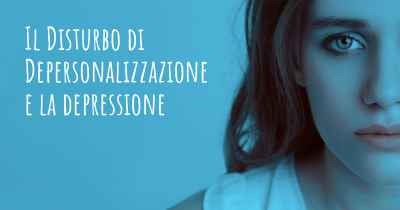 Il Disturbo di Depersonalizzazione e la depressione