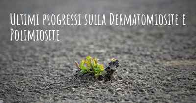 Ultimi progressi sulla Dermatomiosite e Polimiosite
