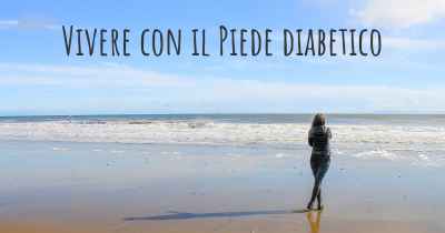 Vivere con il Piede diabetico