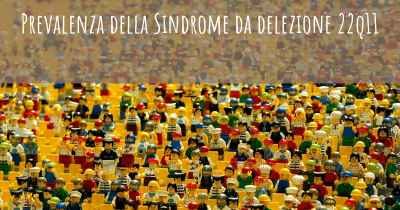 Prevalenza della Sindrome da delezione 22q11