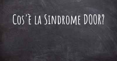 Cos'è la Sindrome DOOR?