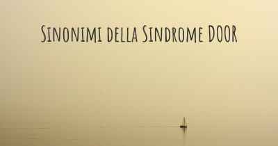 Sinonimi della Sindrome DOOR