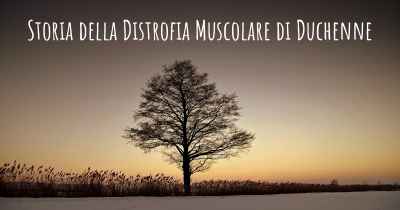 Storia della Distrofia Muscolare di Duchenne