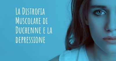 La Distrofia Muscolare di Duchenne e la depressione