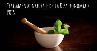 Trattamento naturale della Disautonomia / POTS