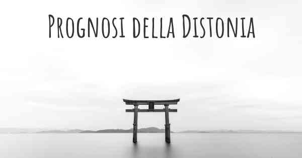 Prognosi della Distonia