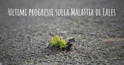 Ultimi progressi sulla Malattia di Eales