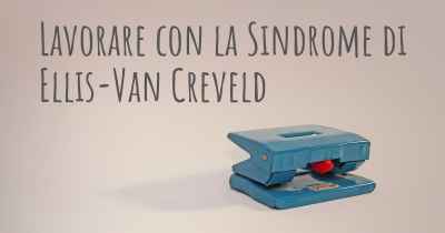 Lavorare con la Sindrome di Ellis-Van Creveld