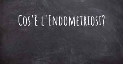 Cos'è l'Endometriosi?
