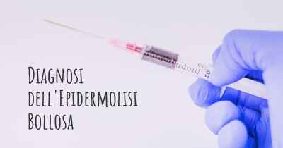 Diagnosi dell'Epidermolisi Bollosa