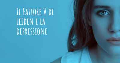 Il Fattore V di Leiden e la depressione