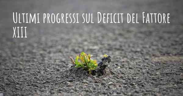 Ultimi progressi sul Deficit del Fattore XIII