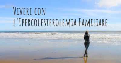 Vivere con l'Ipercolesterolemia Familiare