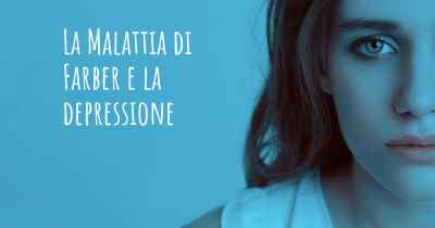 La Malattia di Farber e la depressione