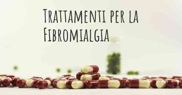Trattamenti per la Fibromialgia