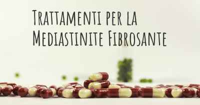 Trattamenti per la Mediastinite Fibrosante