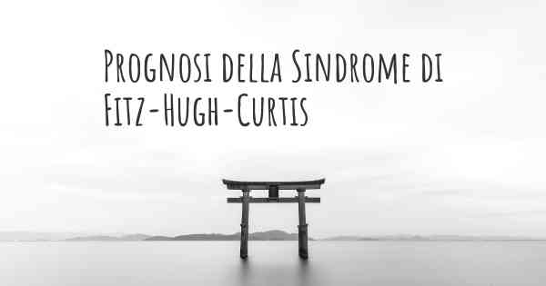 Prognosi della Sindrome di Fitz-Hugh-Curtis