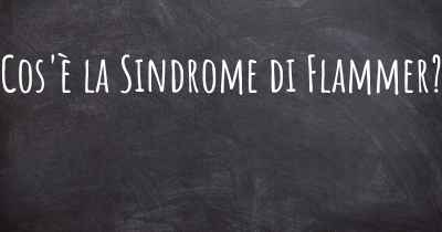 Cos'è la Sindrome di Flammer?