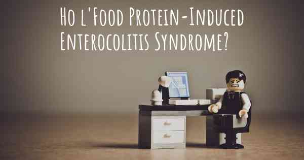 Ho l'Food Protein-Induced Enterocolitis Syndrome?