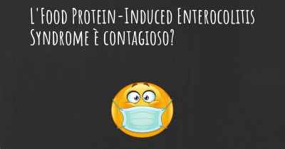 L'Food Protein-Induced Enterocolitis Syndrome è contagioso?