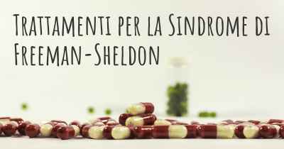 Trattamenti per la Sindrome di Freeman-Sheldon