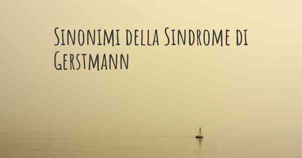 Sinonimi della Sindrome di Gerstmann