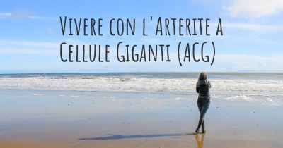 Vivere con l'Arterite a Cellule Giganti (ACG)