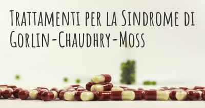 Trattamenti per la Sindrome di Gorlin-Chaudhry-Moss