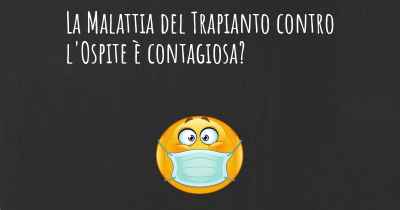 La Malattia del Trapianto contro l'Ospite è contagiosa?