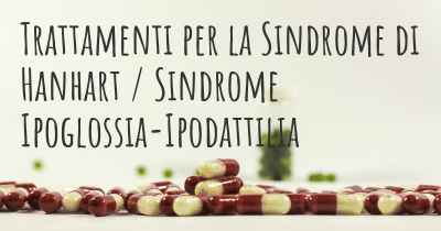 Trattamenti per la Sindrome di Hanhart / Sindrome Ipoglossia-Ipodattilia