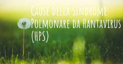 Cause della Sindrome Polmonare da Hantavirus (HPS)