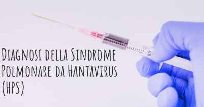 Diagnosi della Sindrome Polmonare da Hantavirus (HPS)