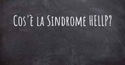 Cos'è la Sindrome HELLP?