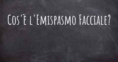 Cos'è l'Emispasmo Facciale?