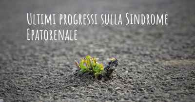 Ultimi progressi sulla Sindrome Epatorenale