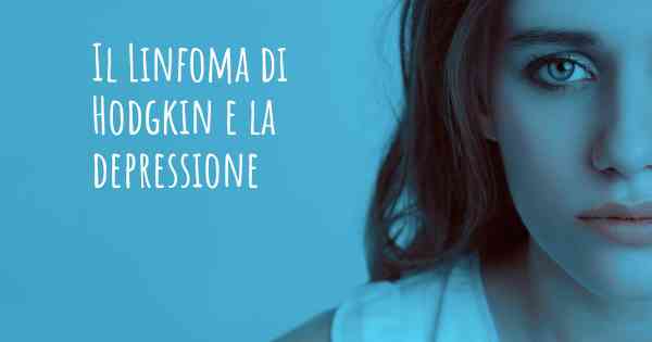 Il Linfoma di Hodgkin e la depressione