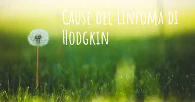 Cause del Linfoma di Hodgkin