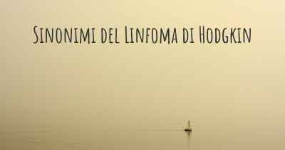 Sinonimi del Linfoma di Hodgkin