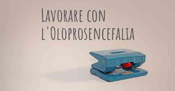 Lavorare con l'Oloprosencefalia