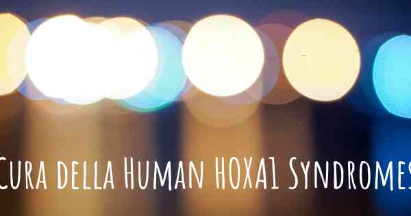 Cura della Human HOXA1 Syndromes