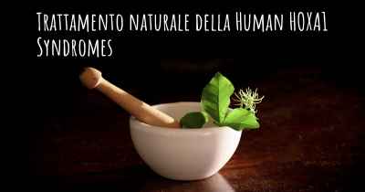 Trattamento naturale della Human HOXA1 Syndromes