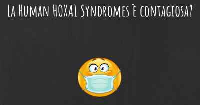 La Human HOXA1 Syndromes è contagiosa?