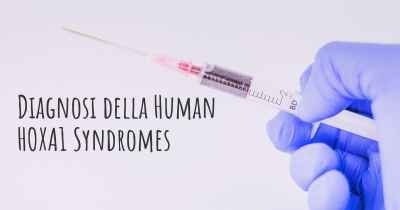 Diagnosi della Human HOXA1 Syndromes