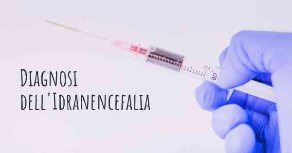 Diagnosi dell'Idranencefalia