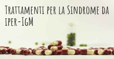 Trattamenti per la Sindrome da iper-IgM