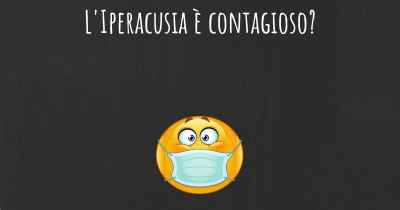 L'Iperacusia è contagioso?