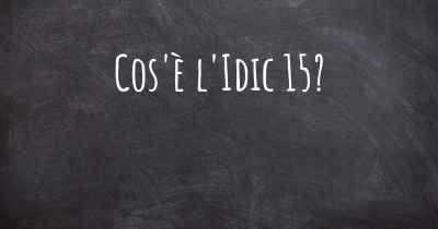 Cos'è l'Idic 15?