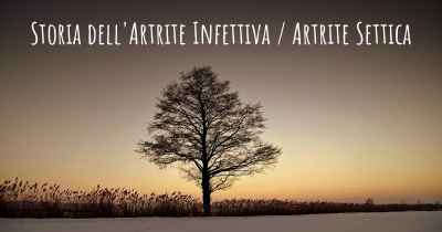 Storia dell'Artrite Infettiva / Artrite Settica